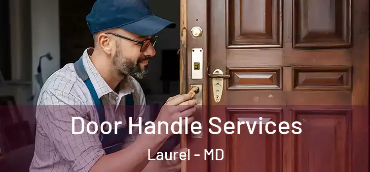 Door Handle Services Laurel - MD