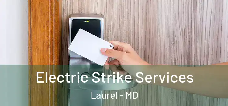 Electric Strike Services Laurel - MD